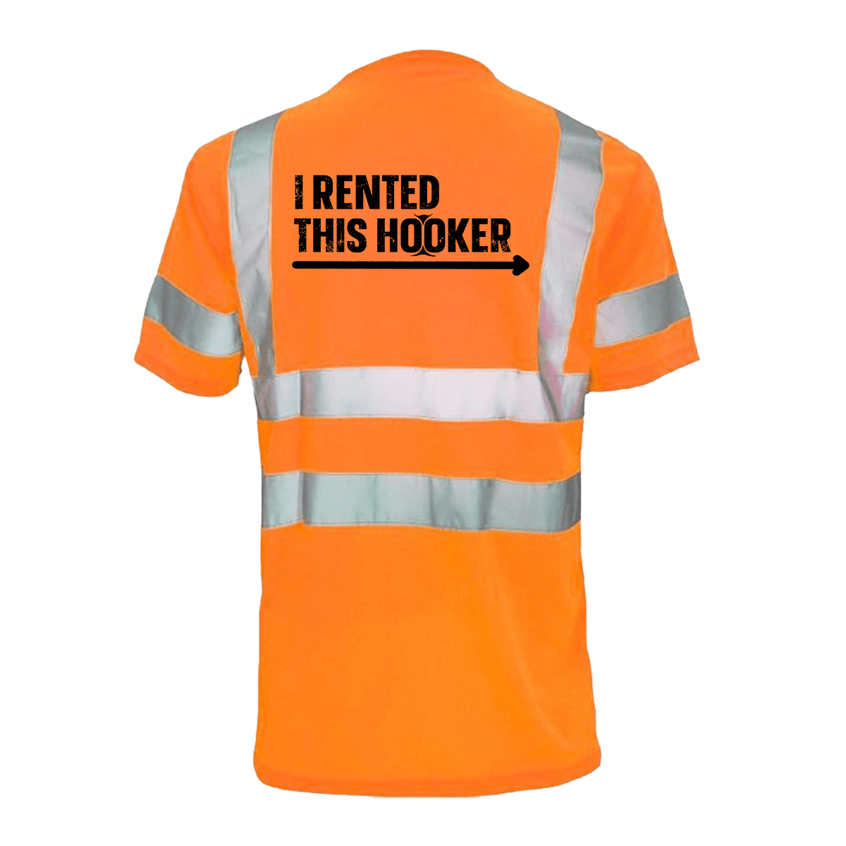 I Rented This Hooker - Reflective Safety T-Shirt — photo 2 of 3