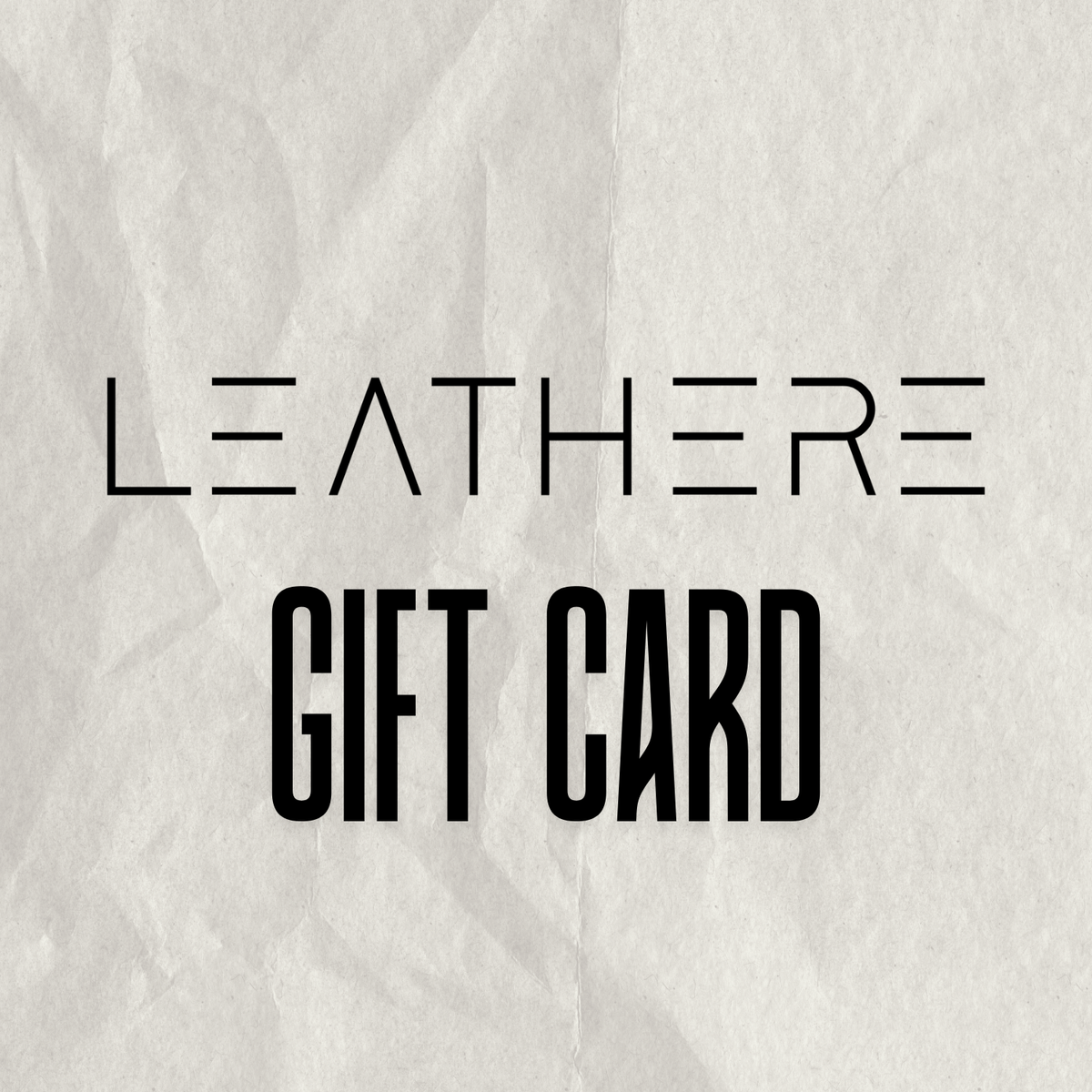 Leathere Gift Card — The Art of Thoughtful Giving