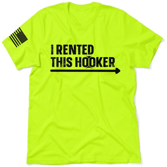 I Rented This Hooker - Safety Yellow Shirts — photo 1 of 3