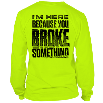 Broke Something - Long Sleeve Hi-Vis T-Shirt — photo 1 of 3
