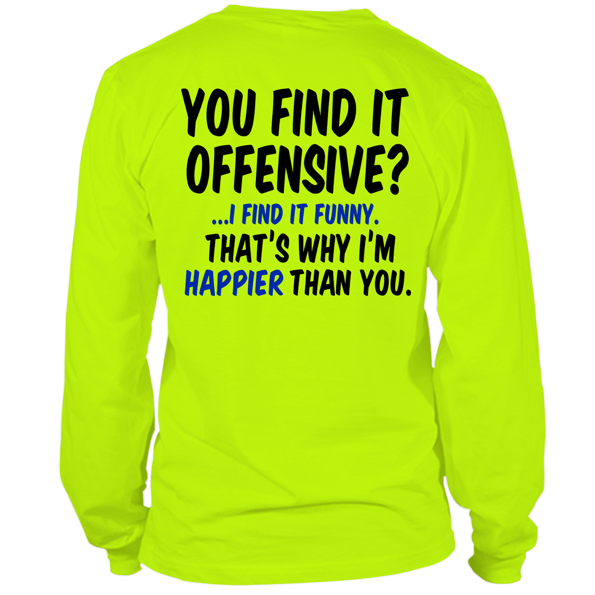 Happier Than You - Long Sleeve T - Shirt — photo 1 of 2