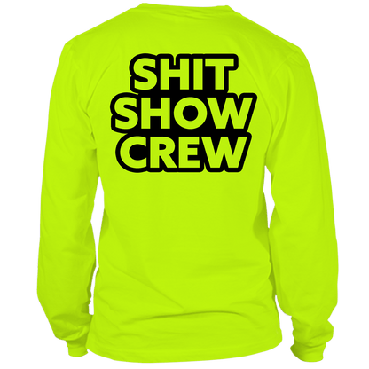Shit Show Crew - Long Sleeve Hi-Vis T-Shirt — photo 1 of 3
