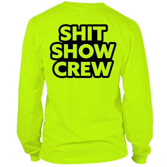 Shit Show Crew - Long Sleeve Hi-Vis T-Shirt — photo 1 of 3