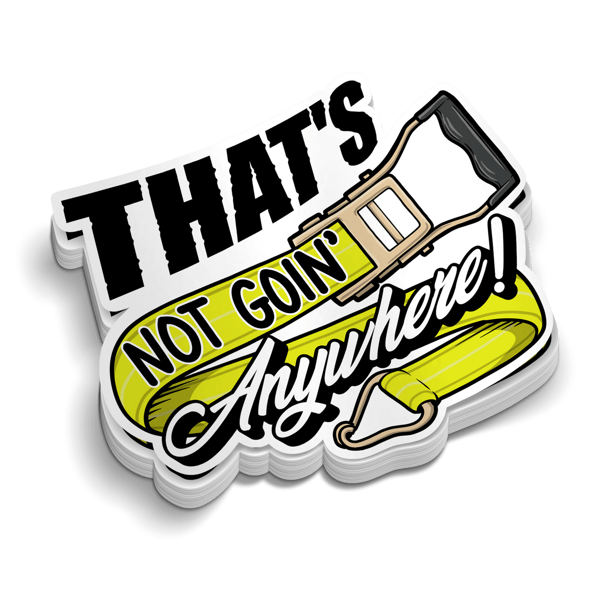 Not Goin' Anywhere - Hard Hat Decal — photo 1 of 2