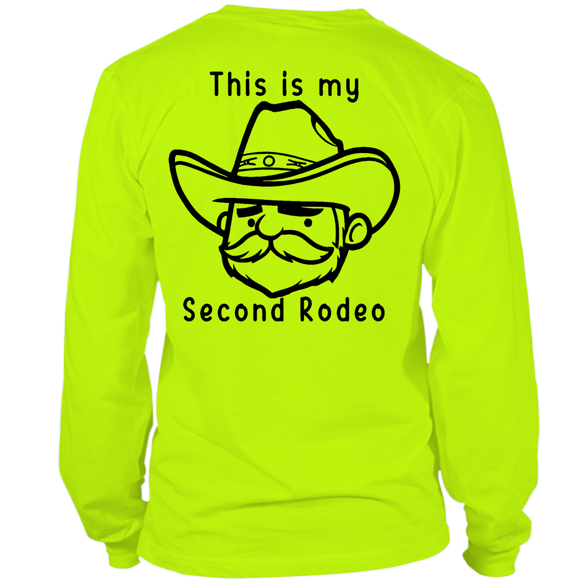 My Second Rodeo - Long Sleeve Safety Hi-Vis Shirt — photo 1 of 3