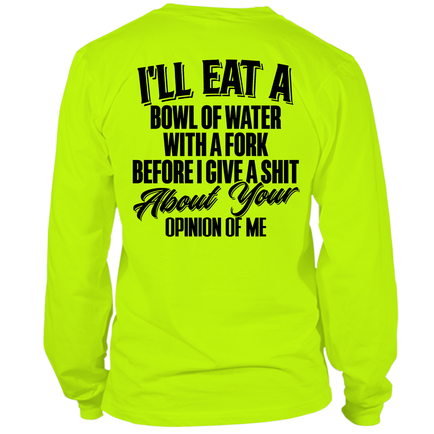 Opinion Of Me - Long Sleeve Safety Hi-Vis — photo 1 of 3