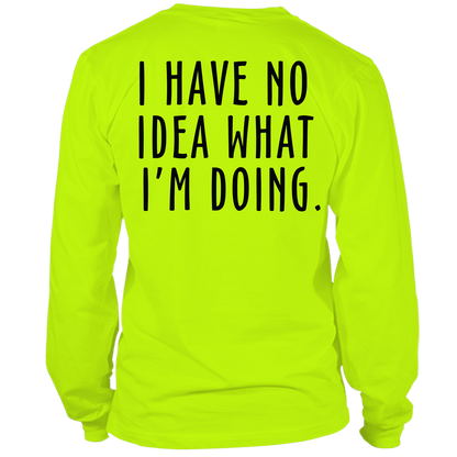 No Idea What I'm Doing - Long Sleeve Safety Hi-Vis T-Shirt — photo 1 of 2