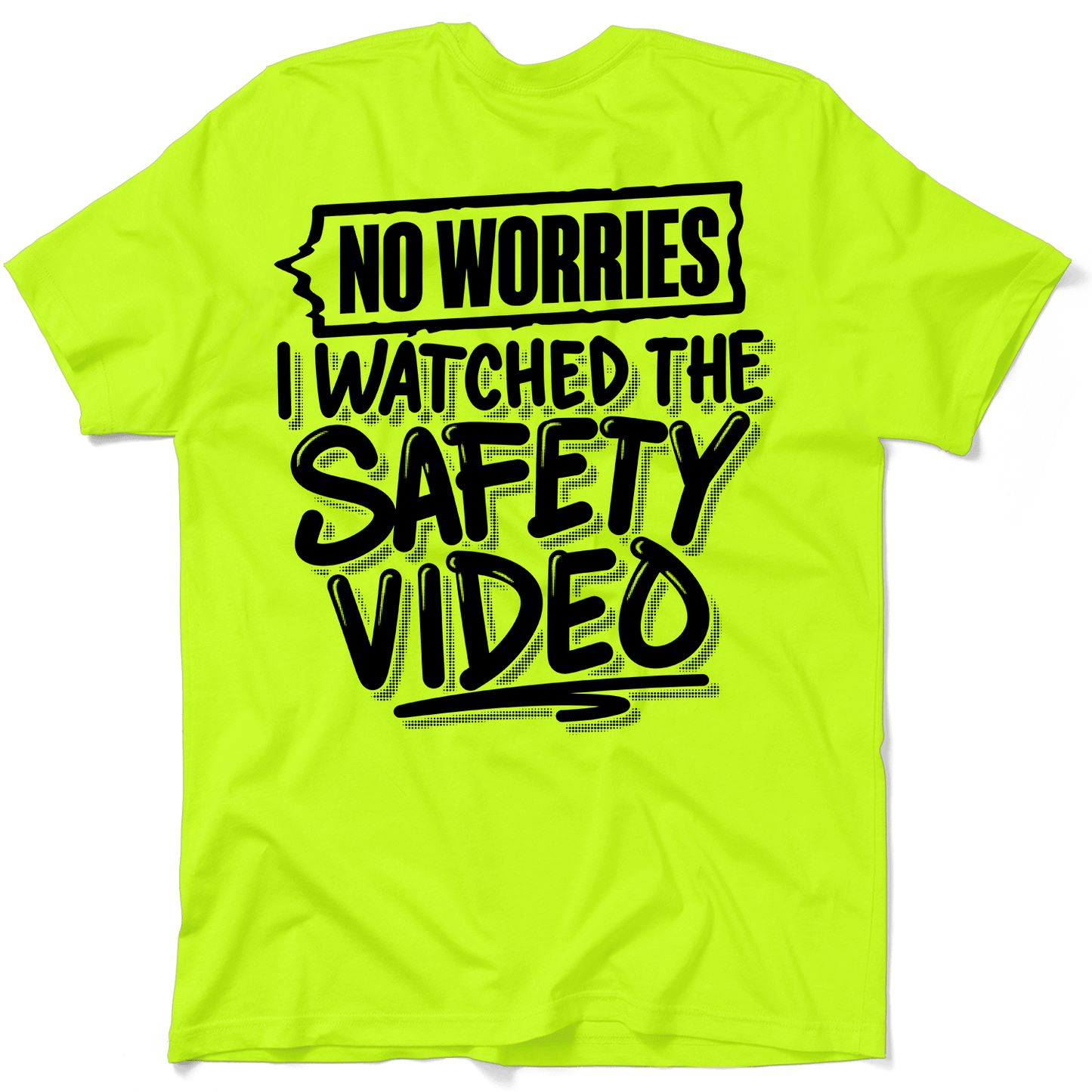 Watched the Safety Videos - Safety Workwear T-Shirt — photo 1 of 3