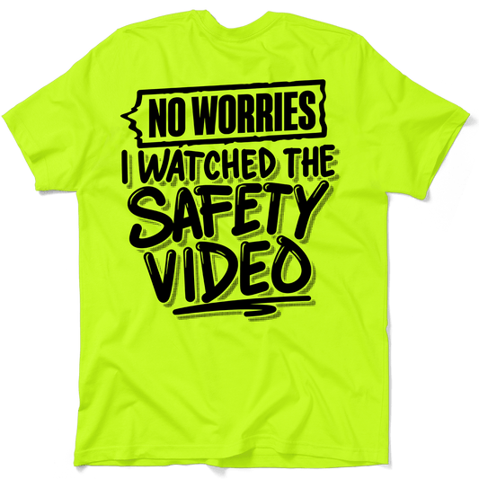 Watched the Safety Videos - Safety Workwear T-Shirt — photo 1 of 3