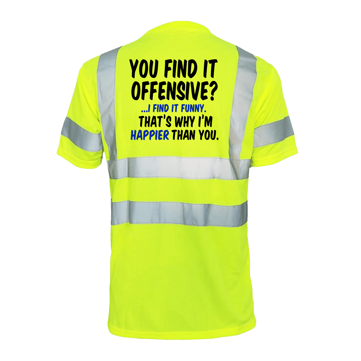 Happier Than You- Reflective Safety T-Shirt — photo 1 of 2