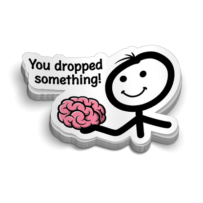 You Dropped Something -  Hard Hat Decal — photo 1 of 2