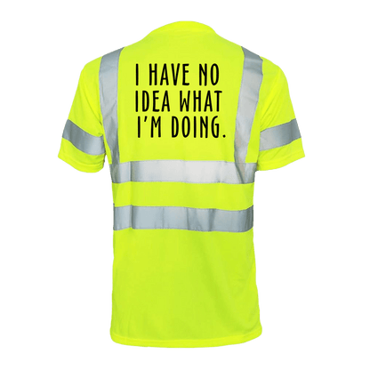 No Idea What I'm Doing - Reflective Safety T-Shirt — photo 1 of 2