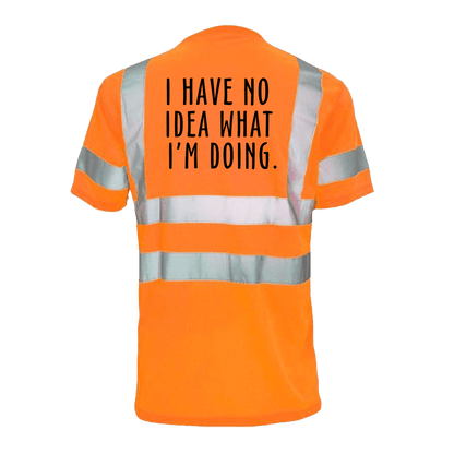 No Idea What I'm Doing - Reflective Safety T-Shirt — photo 2 of 2