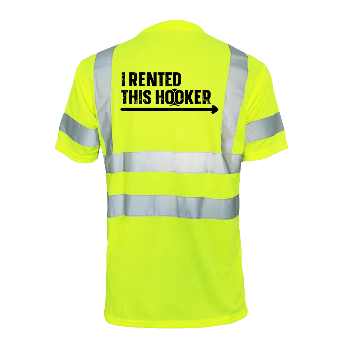 I Rented This Hooker - Reflective Safety T-Shirt — photo 3 of 3