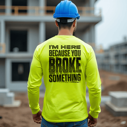 Broke Something - Long Sleeve Hi-Vis T-Shirt — photo 2 of 3