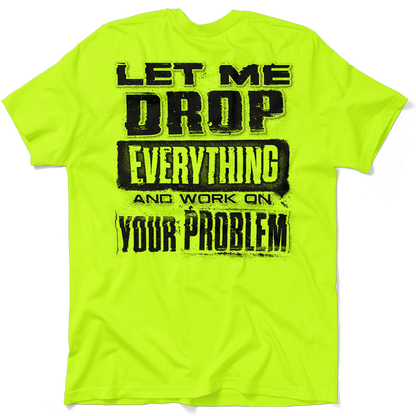 Drop Everything - Safety Yellow T-Shirt — photo 1 of 3