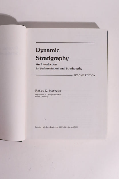 Dynamic Stratigraphy: An Introduction to Sedimentation and Stratigraphy – Robley K. Matthews – 2nd Edition, 1984
