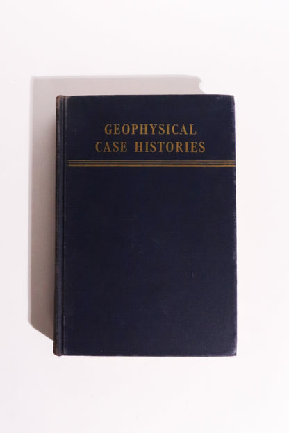 Geophysical Case Histories, Volume II - First Edition (1956)