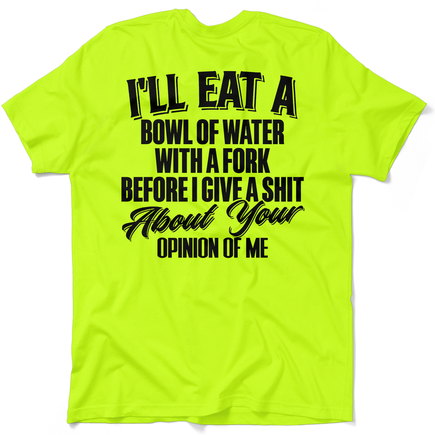 Opinion Of Me - Safety Hi-Vis T-Shirt — photo 1 of 5