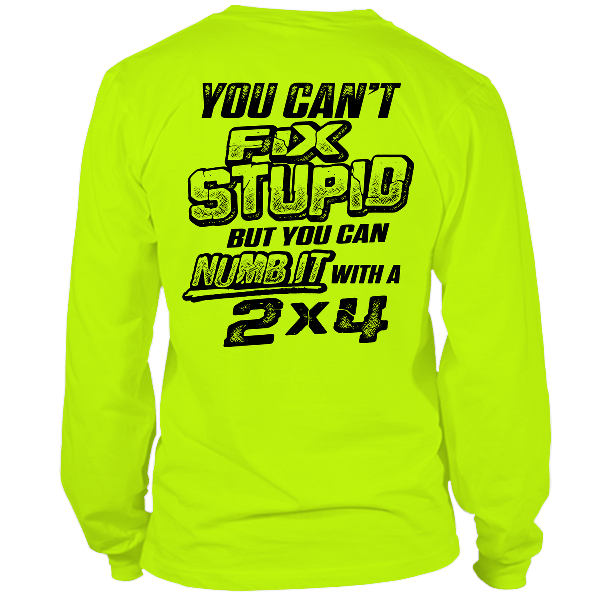 Stupid - Long Sleeve Hi-Vis T-Shirt — photo 1 of 2