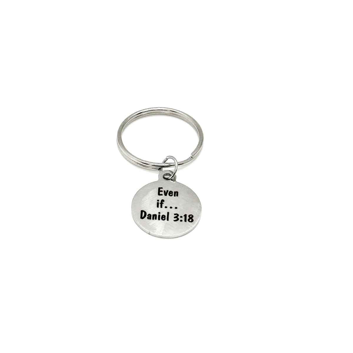 Even If Daniel 3 18 Faith Charm Keychain Christian Scripture Keyring Gift