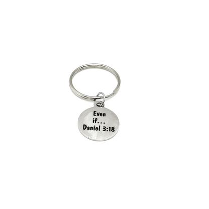 Even If Daniel 3 18 Faith Charm Keychain Christian Scripture Keyring Gift