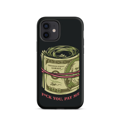 Pay Me Tough Case for iPhone®