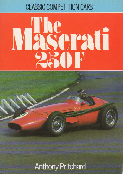 The Maserati 250F (A Pritchard)