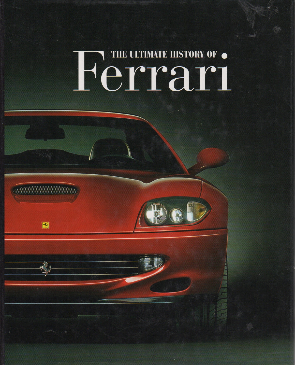 The Ultimate History of Ferrari