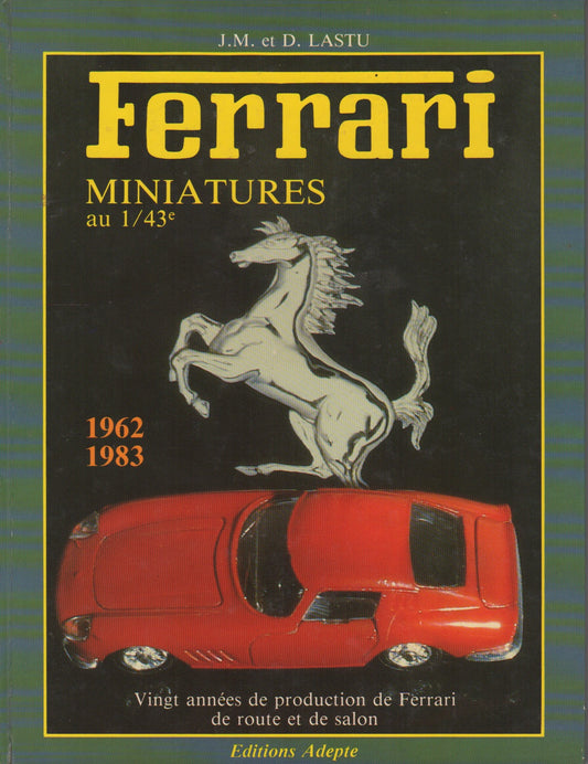 Ferrari Miniatures au 1/43 (JM & D Lastu)(F)