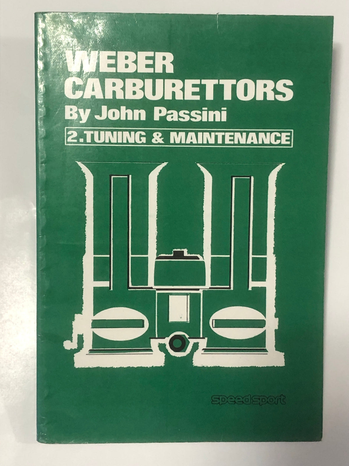Weber Carburettors - 2 Tuning & Maintenance (J Passini)