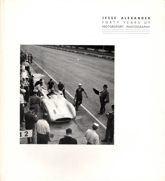 Jesse Alexander - Forty Years of Motorsport Photography